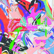 Citizens! - European Soul (Deluxe) ryhmässä CD @ Bengans Skivbutik AB (1251835)