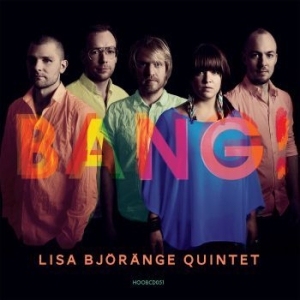 Björänge Lisa Quintet - Bang! ryhmässä ME SUOSITTELEMME / Joululahjavinkki: CD @ Bengans Skivbutik AB (1252119)