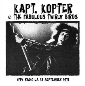 Kaptain Kopter & The Twirly Birds - Kfpk Radio La, 13Th September, 1972 ryhmässä CD @ Bengans Skivbutik AB (1252125)