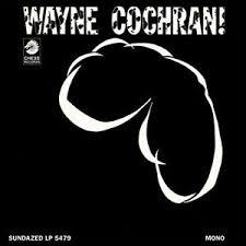 Wayne Cochran - Wayne Cochran! ryhmässä ME SUOSITTELEMME / Klassiska lablar / Sundazed / Sundazed Vinyl @ Bengans Skivbutik AB (1252130)