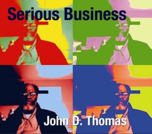 Thomas John D - Serious Business ryhmässä CD @ Bengans Skivbutik AB (1260921)