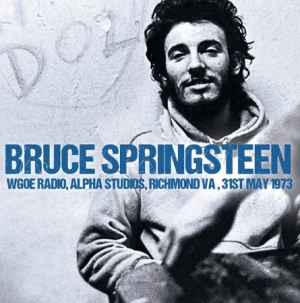 Springsteen Bruce - Wgoe Radio, Alpha Studios, 1973 ryhmässä Minishops / Bruce Springsteen @ Bengans Skivbutik AB (1260948)