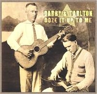 Darby And Tarlton - Ooze It Up To Me ryhmässä CD @ Bengans Skivbutik AB (1266493)