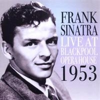 Sinatra Frank - Live In Blackpool: 1953 ryhmässä CD @ Bengans Skivbutik AB (1266501)