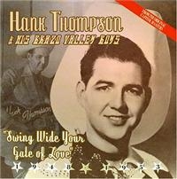 Thompson Hank And His Brazos Valley - Swing Wide Your Gate Of Love ryhmässä CD @ Bengans Skivbutik AB (1266506)