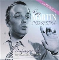 Martin Ray Orchestra - Unforgettable & Other Great Melodie ryhmässä CD @ Bengans Skivbutik AB (1266507)