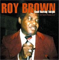 Brown Roy - Good Rockin' Tonight ryhmässä CD @ Bengans Skivbutik AB (1266508)