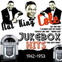 Cole Nat King - Jukebox Hits 1942-1953 ryhmässä CD @ Bengans Skivbutik AB (1266539)