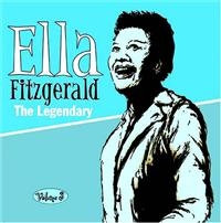 Fitzgerald Ella - Legendary Volume 3 ryhmässä CD @ Bengans Skivbutik AB (1266653)