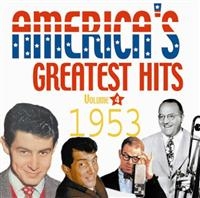 Various Artists - America's Greatest Hits 1953 ryhmässä CD @ Bengans Skivbutik AB (1266716)