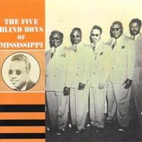 Five Blind Boys Of Mississippi - 1947-54 ryhmässä CD @ Bengans Skivbutik AB (1266787)