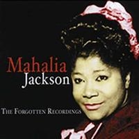 Jackson Mahalia - Forgotten Recordings ryhmässä ME SUOSITTELEMME / Joululahjavinkki: CD @ Bengans Skivbutik AB (1266790)