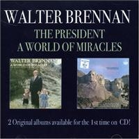 Brennan Walter - President/A World Of Miracles ryhmässä CD @ Bengans Skivbutik AB (1266864)