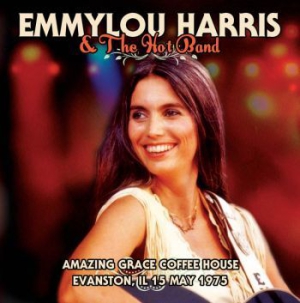 Harris Emmylou & The Hot Band - Amazing Coffee House, 1973 ryhmässä Minishops / Emmylou Harris @ Bengans Skivbutik AB (1266909)