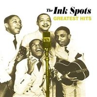 Inkspots - Greatest Hits ryhmässä CD @ Bengans Skivbutik AB (1266957)