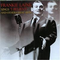 Laine Frankie - Sings I Believe And Other Great Hit ryhmässä CD @ Bengans Skivbutik AB (1266998)