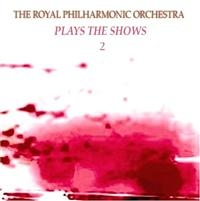 Royal Philharmonic Orchestra - Play The Shows: Vol 2 ryhmässä CD @ Bengans Skivbutik AB (1267027)