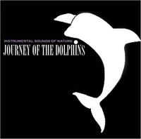 Instrumental Sounds Of Nature - Journey Of The Dolphins ryhmässä CD @ Bengans Skivbutik AB (1267034)