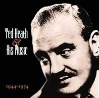 Heath Ted And His Music - 1944-1954 ryhmässä CD @ Bengans Skivbutik AB (1267060)