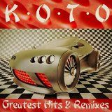 Koto - Greatest Hits & Remixes ryhmässä CD @ Bengans Skivbutik AB (1267202)