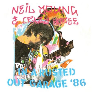 Young  Neil & Crazy Horse - In A Rusted Out Garage '86 ryhmässä CD @ Bengans Skivbutik AB (1270714)