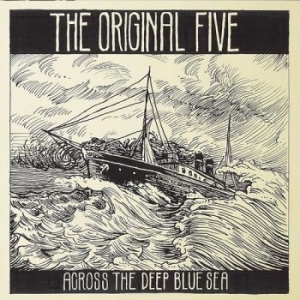 Original Five - Across The Deep Blue Sea ryhmässä CD @ Bengans Skivbutik AB (1271817)