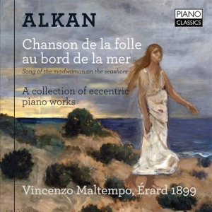 Alkan Charles-Valentin - Chanson De La Folle Au Bord De La M ryhmässä CD @ Bengans Skivbutik AB (1273319)