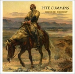 Cummins Pete - Crooked Highway ryhmässä CD @ Bengans Skivbutik AB (1275591)