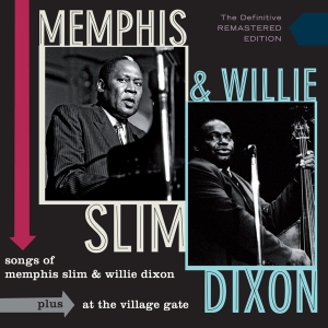 Memphis Slim & Willie Dixon - Songs Of Memphis Slim & Willie Dixon/At The Village Gate ryhmässä CD @ Bengans Skivbutik AB (1275639)