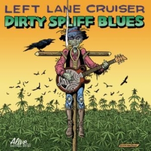 Left Lane Cruiser - Dirty Spliff Blues ryhmässä CD @ Bengans Skivbutik AB (1275677)