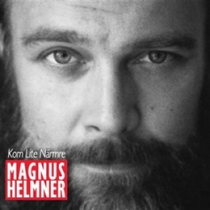 Helmner Magnus - Kom Lite Närmre ryhmässä CD @ Bengans Skivbutik AB (1276042)