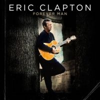 Clapton Eric - Forever Man ryhmässä CD @ Bengans Skivbutik AB (1276070)