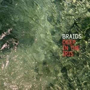 Braids - Deep In The Iris ryhmässä CD @ Bengans Skivbutik AB (1276248)