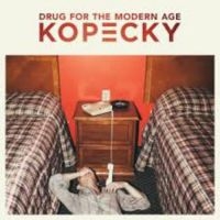 Kopecky - Drug For The Modern Age ryhmässä CD @ Bengans Skivbutik AB (1276379)