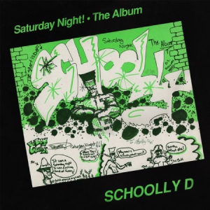 Schoolly D - Saturday Night! The Album (Bonus Tr ryhmässä CD @ Bengans Skivbutik AB (1277876)