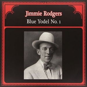 Rodgers Jimmie - Blue Yodel No. 1 ryhmässä VINYYLI @ Bengans Skivbutik AB (1278017)