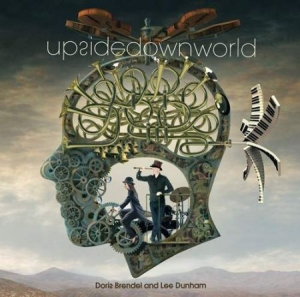 Brendel Doris And Lee Dunham - Upside Down World ryhmässä VINYYLI @ Bengans Skivbutik AB (1278037)