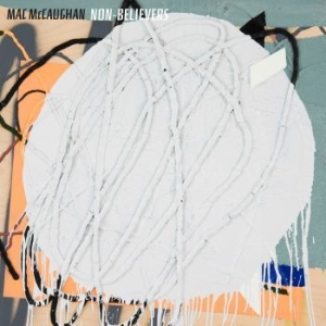 Mac Mccaughan - Non-Believers ryhmässä VINYYLI @ Bengans Skivbutik AB (1288519)