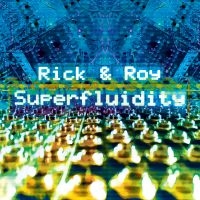 Rick & Roy - Superfluidity ryhmässä CD @ Bengans Skivbutik AB (1288647)