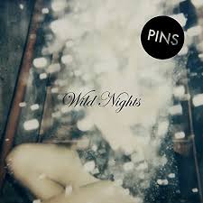 Pins - Wild Nights (Inkl.Cd) ryhmässä ME SUOSITTELEMME / Klassiska lablar / PIAS Recordings @ Bengans Skivbutik AB (1288795)