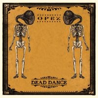 Opez - Dead Dance ryhmässä CD @ Bengans Skivbutik AB (1296570)