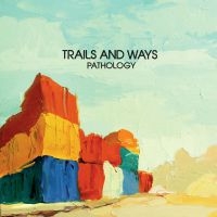 Trails And Ways - Pathology ryhmässä CD @ Bengans Skivbutik AB (1296577)