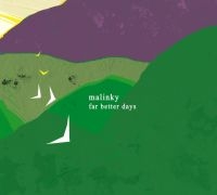 Malinky - Far Better Days ryhmässä CD @ Bengans Skivbutik AB (1296752)