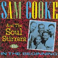 Cooke Sam And The Soul Stirrers - In The Beginning ryhmässä CD @ Bengans Skivbutik AB (1299177)