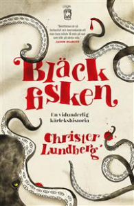 Christer Lundberg - Bläckfisken. En vidunderlig kärlekshistoria ryhmässä CDON - Exporterade Artiklar_Manuellt / Böcker_CDON_Exporterade @ Bengans Skivbutik AB (1312000)