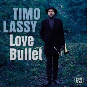 Timo Lassy - Love Bullet ryhmässä CD @ Bengans Skivbutik AB (1312383)