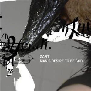 Zart - Man's Desire To Be God ryhmässä CD @ Bengans Skivbutik AB (1313583)