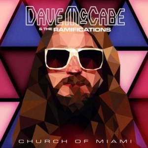 Mccabe Dave & Ramifications - Church Of Miami (Inkl.Cd) ryhmässä VINYYLI @ Bengans Skivbutik AB (1318441)