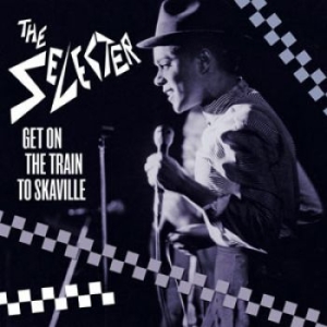 Selecter - Get On The Train To Skaville (Cd + ryhmässä CD @ Bengans Skivbutik AB (1318614)