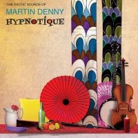 Denny Martin - Hypnotique ryhmässä CD @ Bengans Skivbutik AB (1333679)